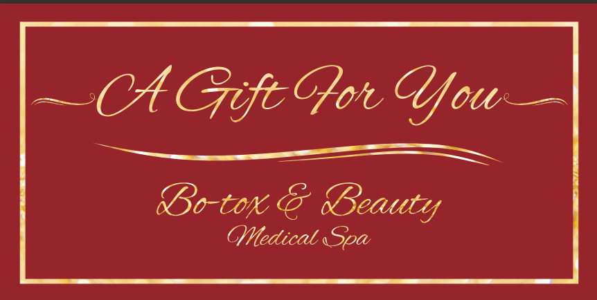 Give a Bo-tox & Beauty Gift Card Today